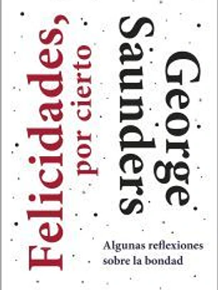 Felicidades, por cierto