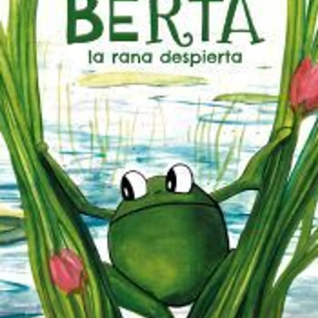 Berta: la rana despierta 1