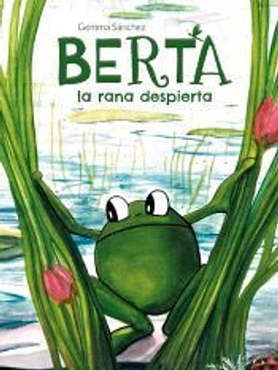 Berta: la rana despierta