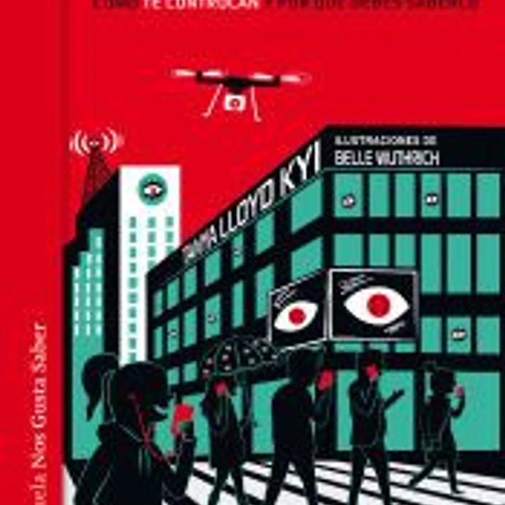 Ojos y espías: Cómo nos vigilan y por qué deberíamos saberlo 1