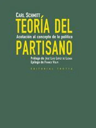 Teoría del partisano : acotación al concepto de lo político