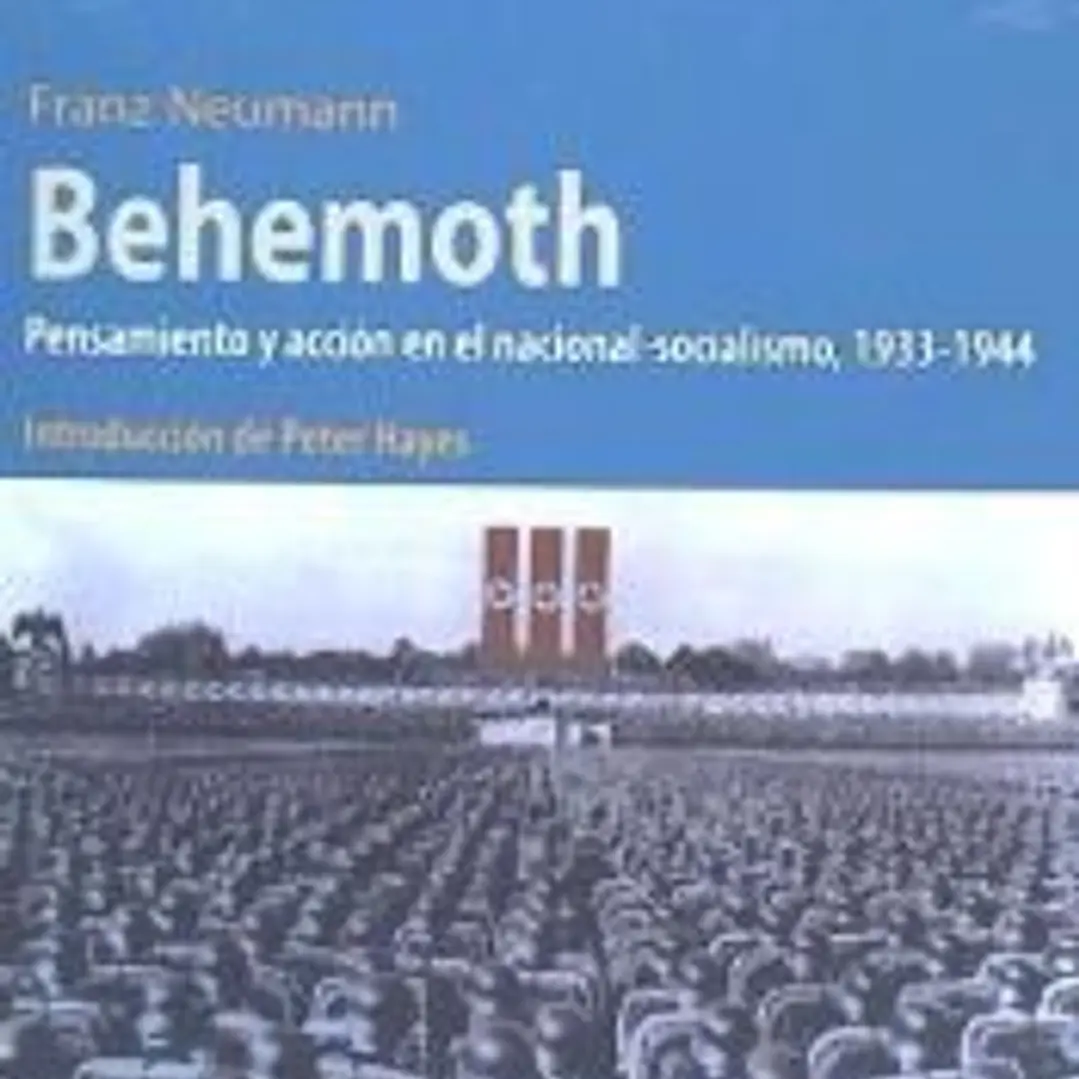 Behemoth : pensamiento y acción en el nacional-socialismo, 1933-1944 1