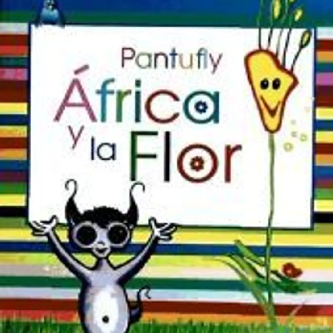 PANTUFLY. AFRICA Y LA FLOR 1