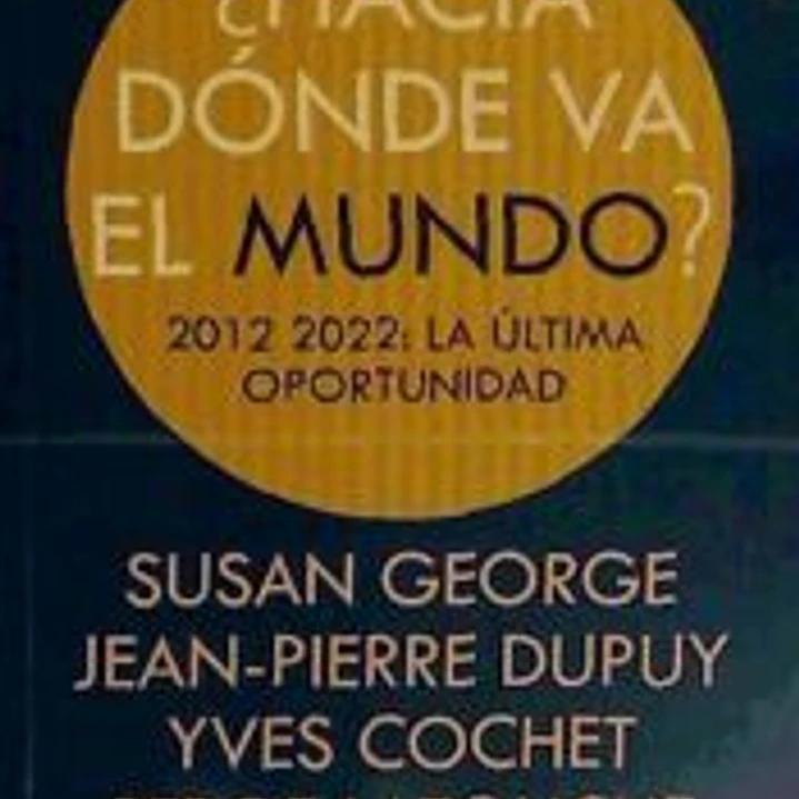 ¿Hacia dónde va el mundo? 1