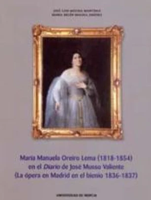 Maria manuela oreiro de lema (1818-1854) en el diario de jose musso valiente (la opera en madrid en el bienio 1836-1837)