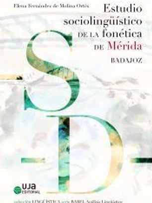 Estudio sociolingüistico de la fonética de Merida (Badajoz)