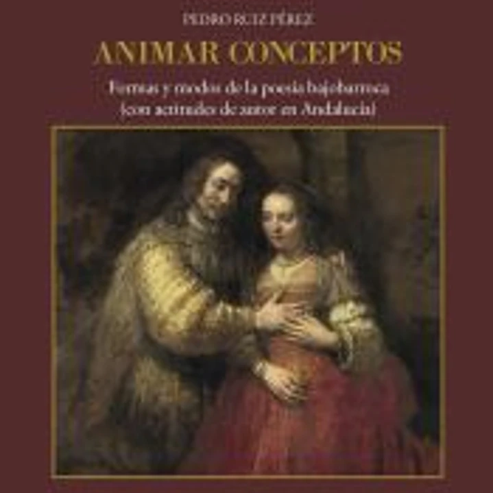 Animar conceptos: formas y modos de la poesía bajobarroca (con actitudes de autor en Andalucía) 1