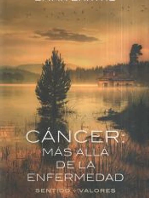 Cáncer, más allá de la enfermedad