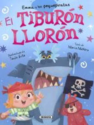 Emma y los pequepiratas. El tiburón llorón
