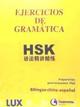 EJERCICIOS DE GRAMATICA HSK - BILINGÜE CHINO-ESPAÑ
