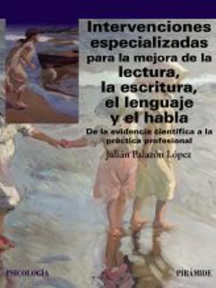 Intervenciones especializadas para la mejora de la lectura, la escritura, el lenguaje y el habla