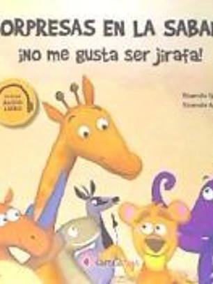 Sorpresas en la sabana - ¡No me gusta ser jirafa!