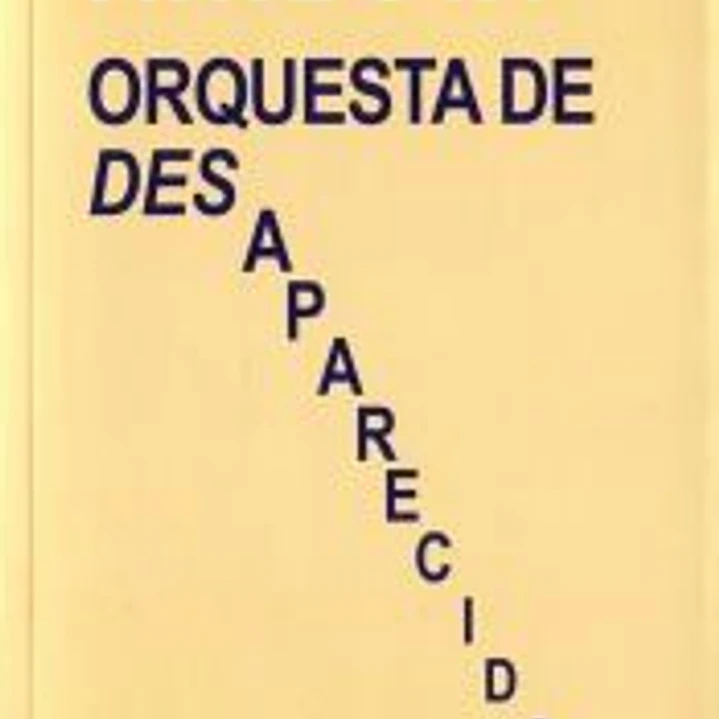 ORQUESTA DE DESAPARECIDOS 1