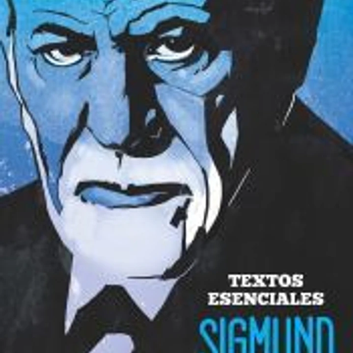Sigmund Freud. Textos esenciales 1