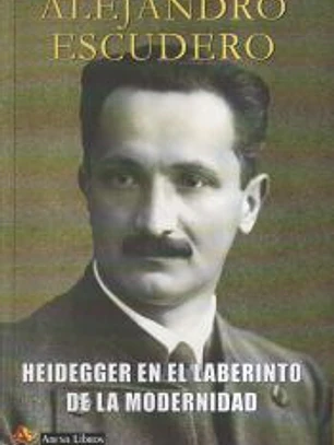 Heidegger en el laberinto de la modernidad