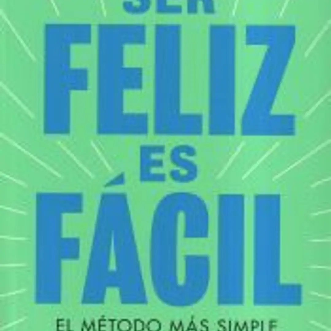 Ser feliz es fácil 1