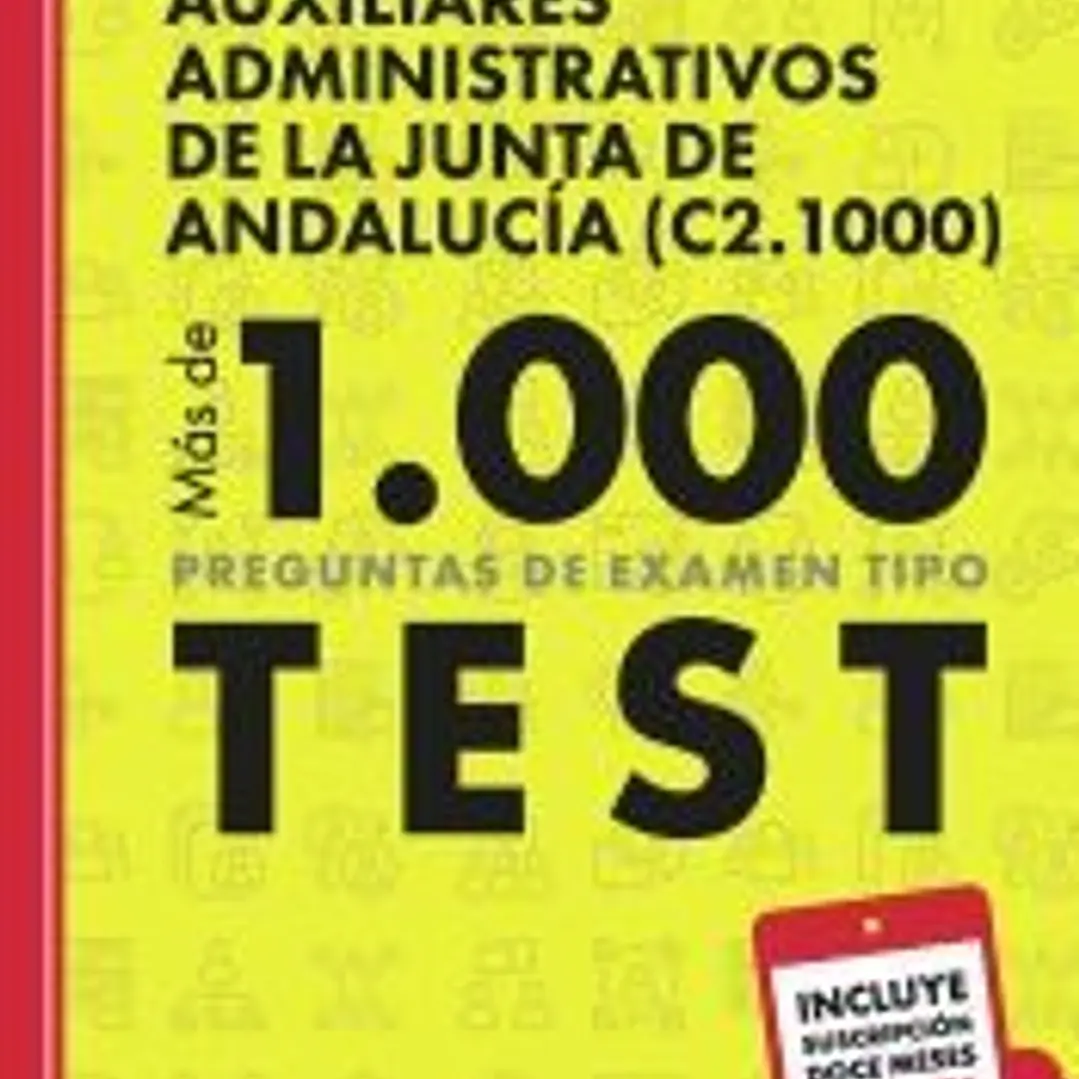 Auxiliares Administrativos Junta de Andalucía 2024. Más de 1.000 preguntas tipo test para oposiciones + 1 año de test online gratis. 1
