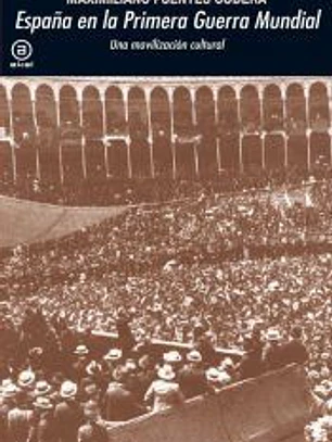 España en la Primera Guerra Mundial: Una movilización cultural