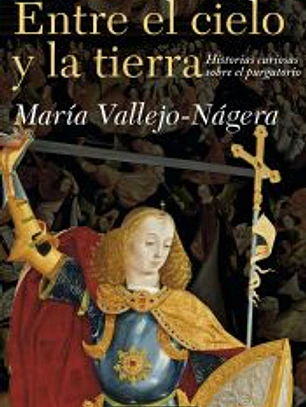 ENTRE EL CIELO Y LA TIERRA: HISTORIAS CURIOSAS DEL PURGATORIO