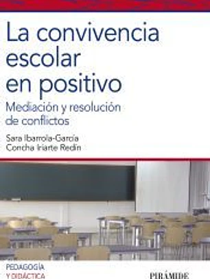 La convivencia escolar en positivo: mediación y resolución de conflictos