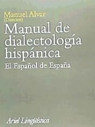 Manual de dialectología hispánica. El Español de España