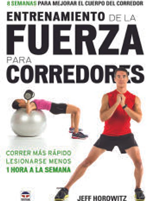 Entrenamiento de la fuerza para corredores: 8 semanas para mejorar el cuerpo del corredor