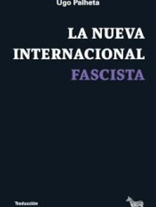 LA NUEVA INTERNACIONAL FASCISTA