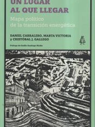 Un lugar al que llegar: Mapa político de la transición energética