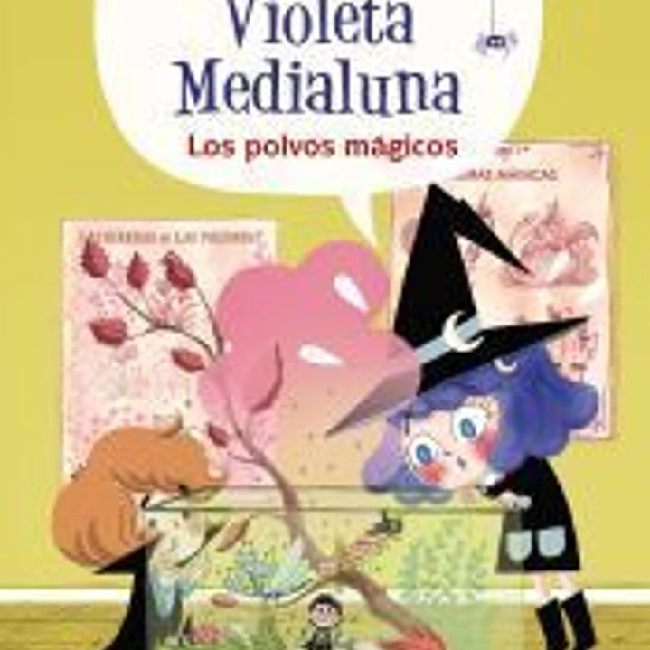 Violeta Medialuna, 5. Los polvos mágicos 1