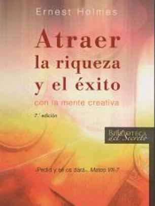 ATRAER LA RIQUEZA Y EL ÉXITO CON LA MENTE CREATIVA