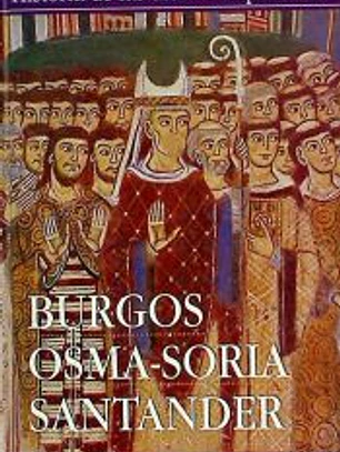 Historia de las diócesis españolas. Vol. 20.: Iglesias de Burgos, Osma-Soria y Santander
