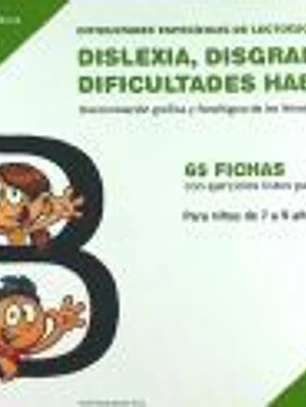 Dificultades específicas de lectoescritura: dislexia, disgrafía y dificultades habituales. Nivel 2, Discriminación Gráfica y Fonológica de las letras: su símbolo y su sonido