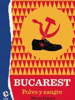Bucarest: Polvo y sangre