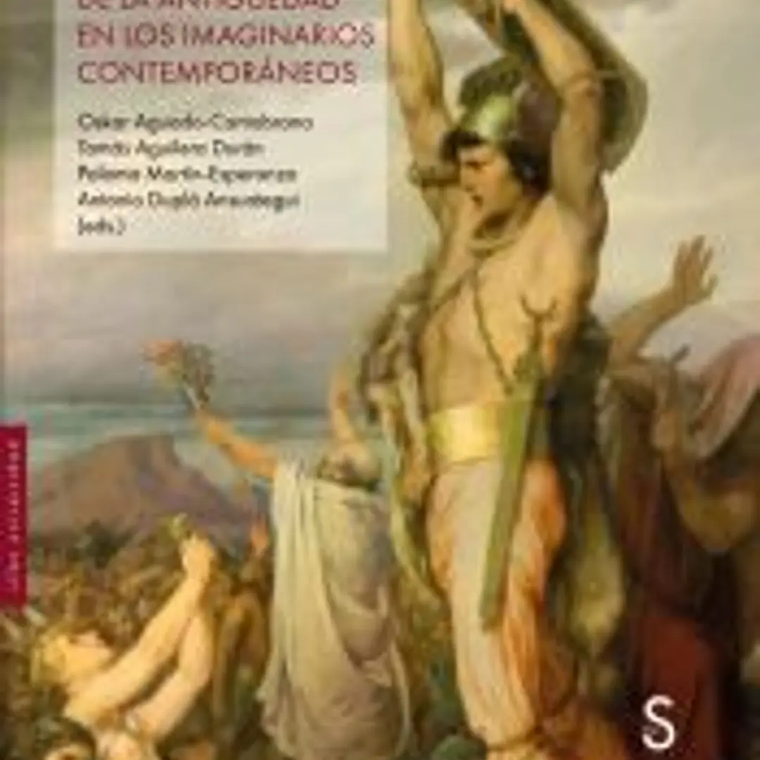 HÉROES Y HEROÍNAS DE LA ANTIGÜEDAD EN LOS IMAGINARIOS CONTEMPORÁNEOS 1