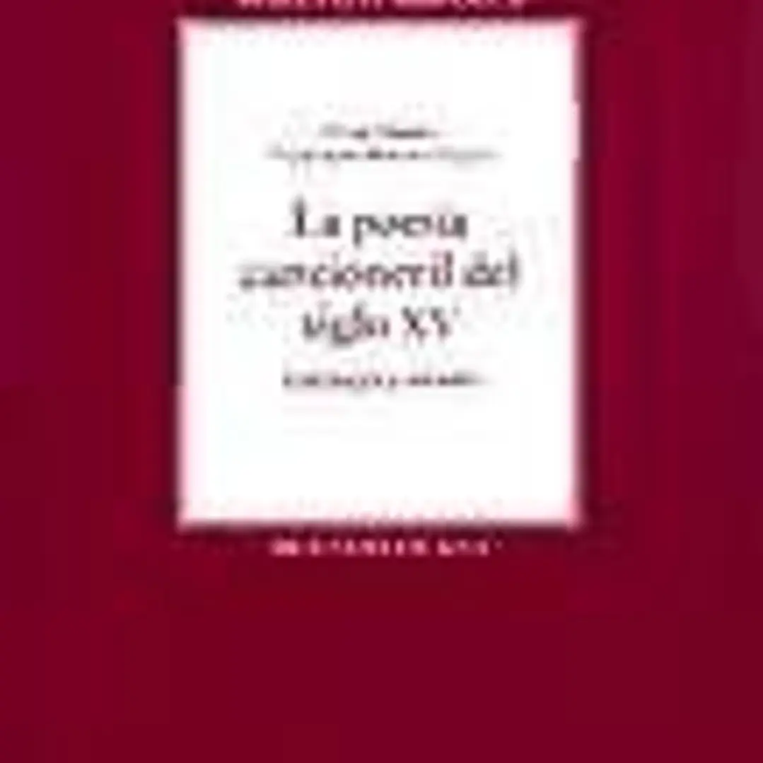 La poesía cancioneril del siglo XV. Antología y estudio. 1