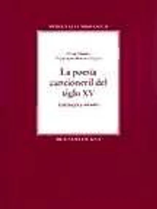 La poesía cancioneril del siglo XV. Antología y estudio.