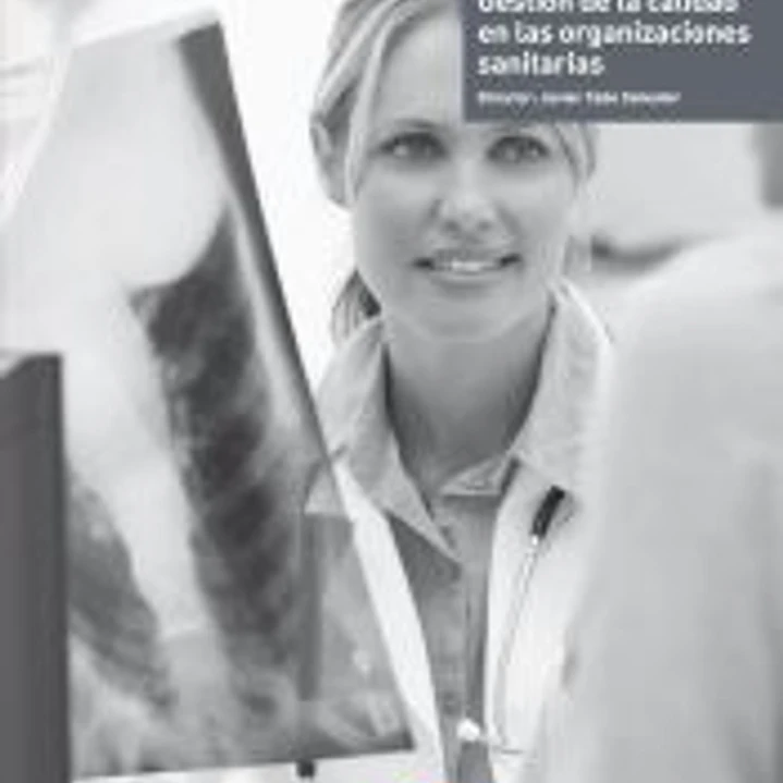Gestión de la calidad en las organizaciones sanitarias 1