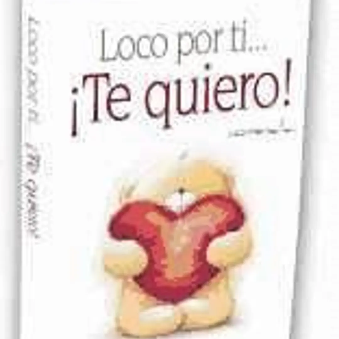 Loco por ti-- ¡te quiero! 1