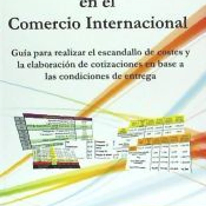 El Precio de Venta En El Comercio Internacional: Guia Para Realizar Un Buen Escandallo de Costes y Establer El Precio de Venta 1