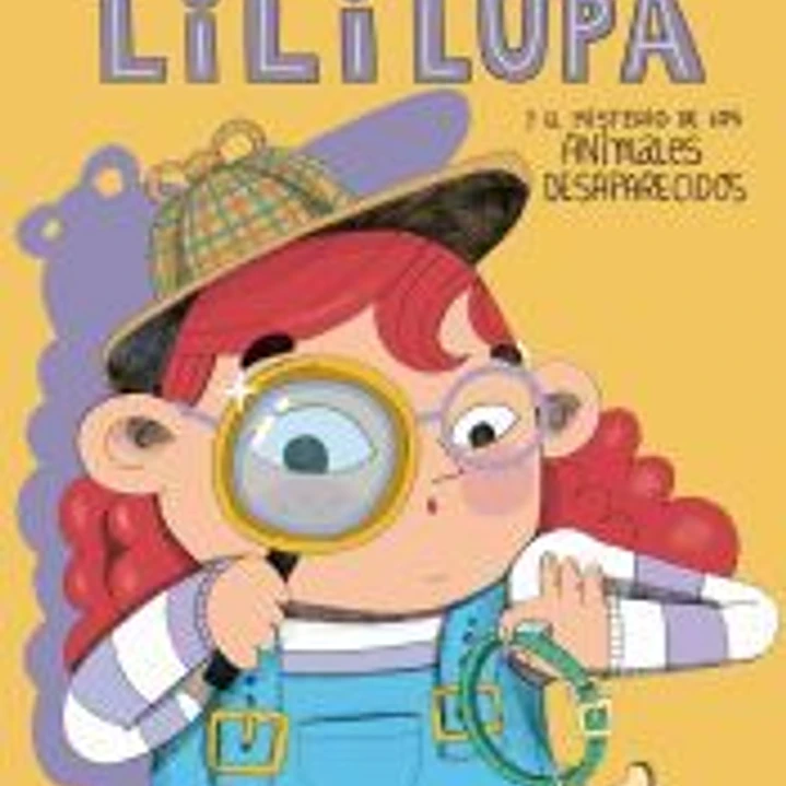 Lili Lupa, detective - El misterio de los animales desaparecidos 1