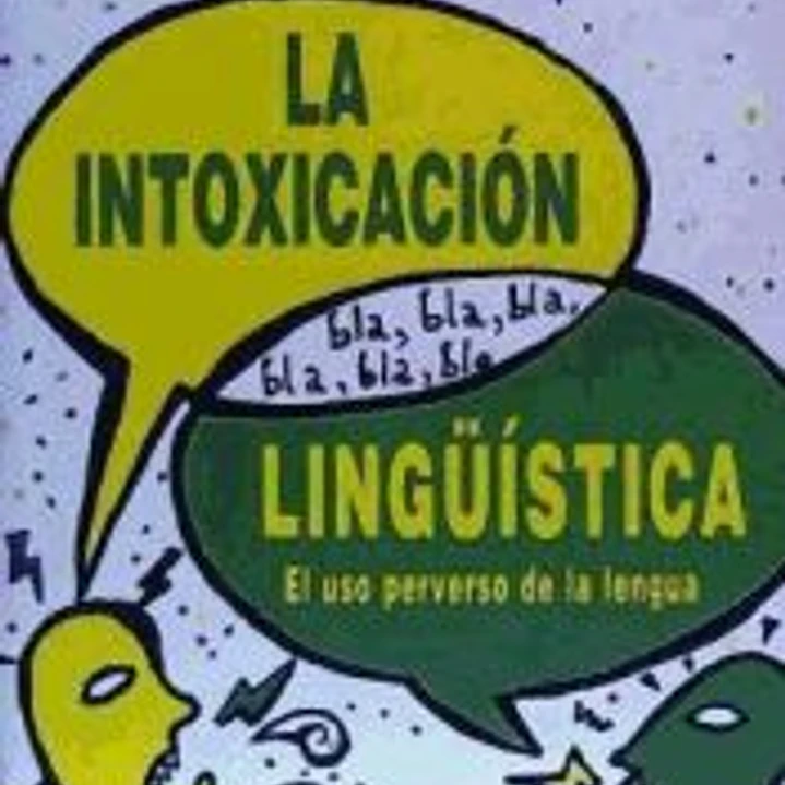 LA INTOXICACION LINGUISTICA 1