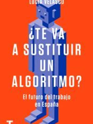 ¿Te va a sustituir un algoritmo?: El futuro del trabajo en España