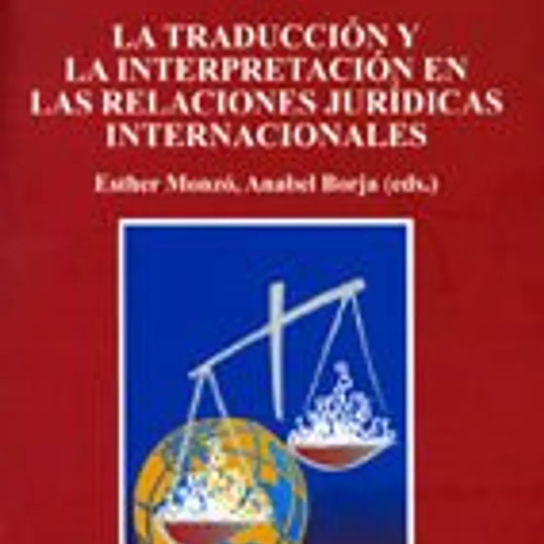 La traducción y la interpretación en las relaciones jurídicas internacionales 1