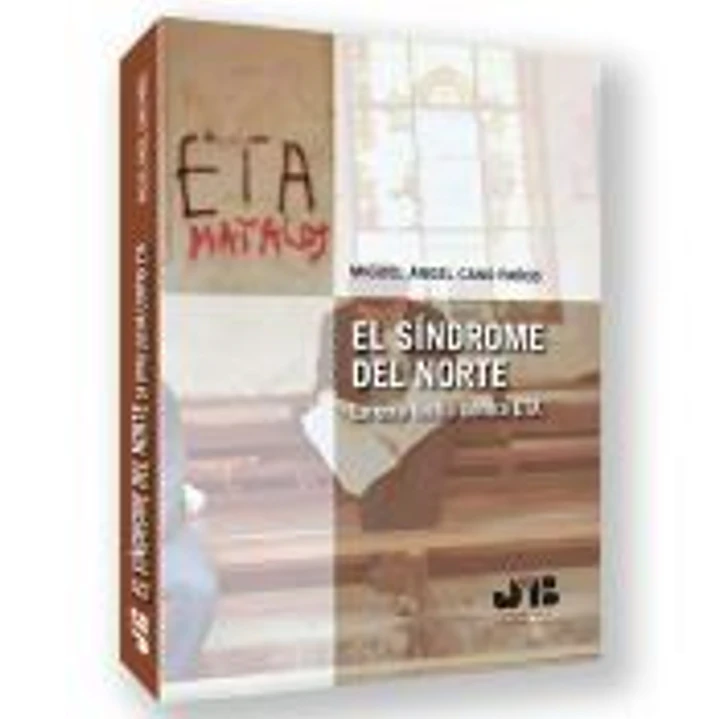 El Síndrome del Norte. La otra lucha contra ETA 1