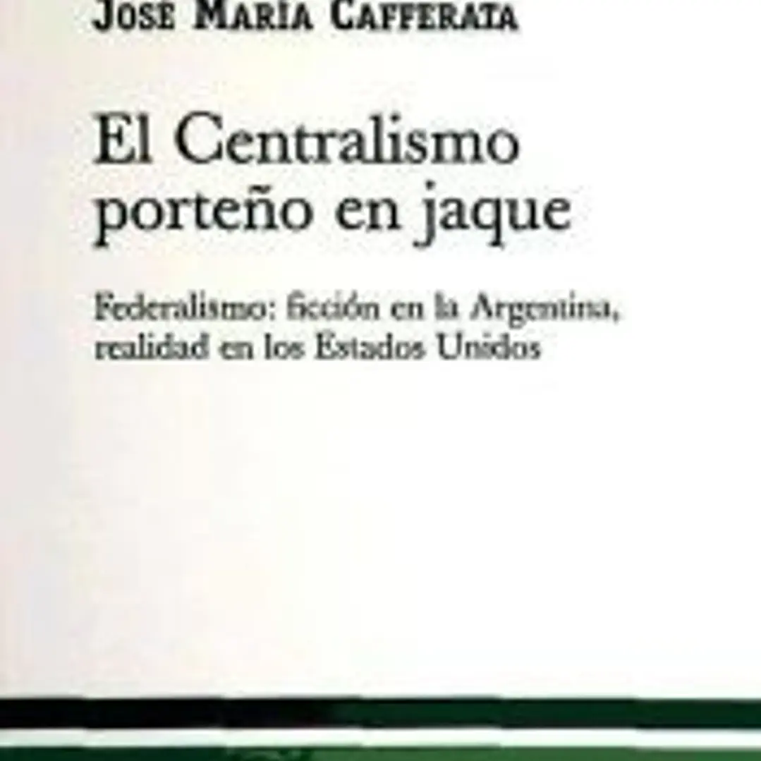 EL CENTRALISMO PORTEÑO EN JAQUE 1