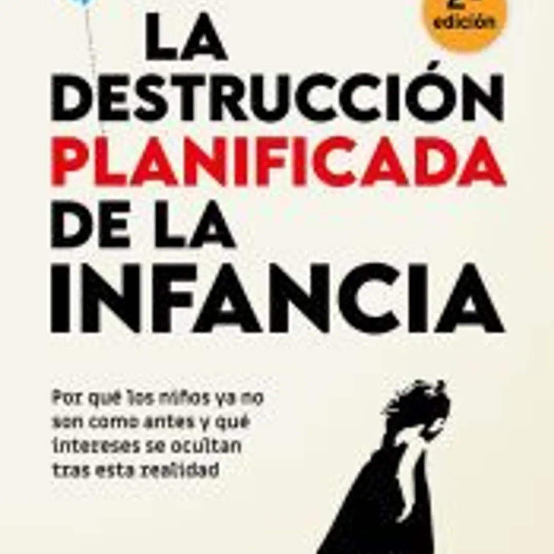 La destrucción planificada de la infancia 1