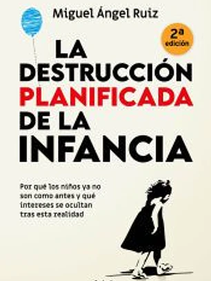 La destrucción planificada de la infancia