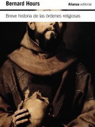 Breve historia de las órdenes religiosas