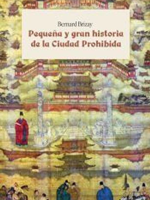 PEQUEÑA Y GRAN HISTORIA DE LA CIUDAD PROHIBIDA