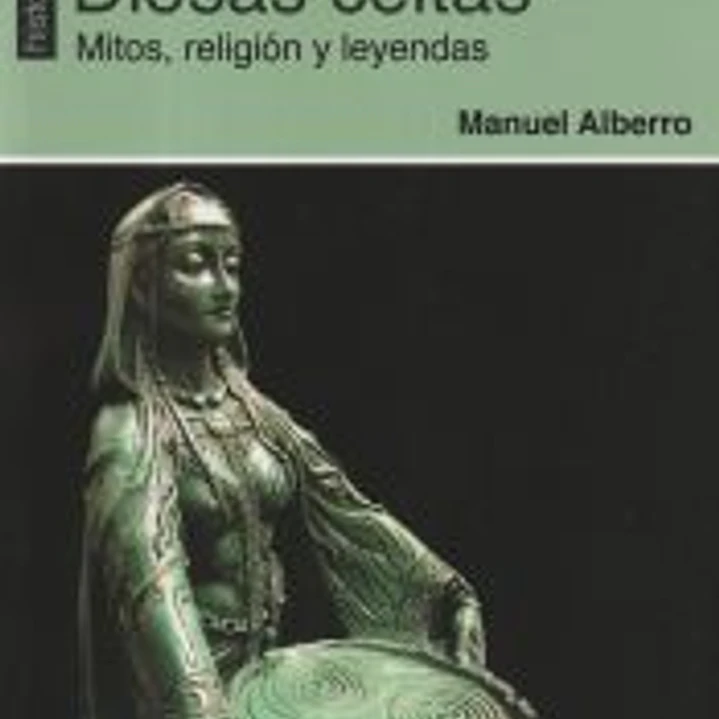 Diosas celtas. Mitos, religión y leyendas 1